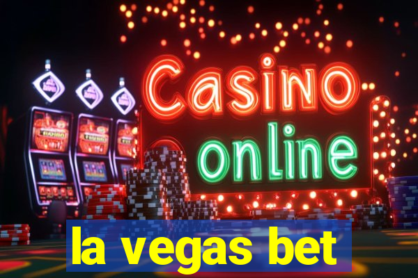 la vegas bet