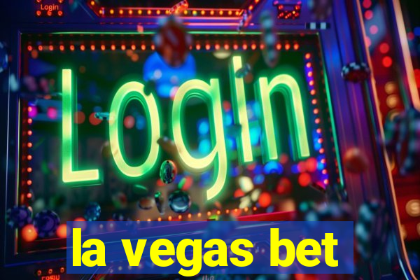 la vegas bet