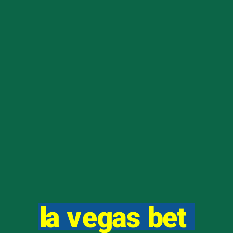 la vegas bet