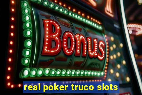 real poker truco slots