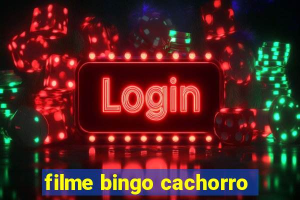 filme bingo cachorro