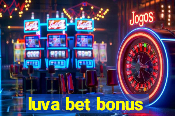 luva bet bonus