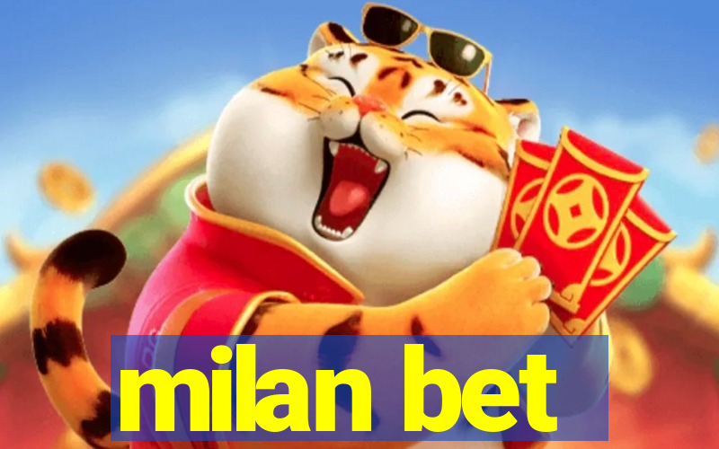 milan bet