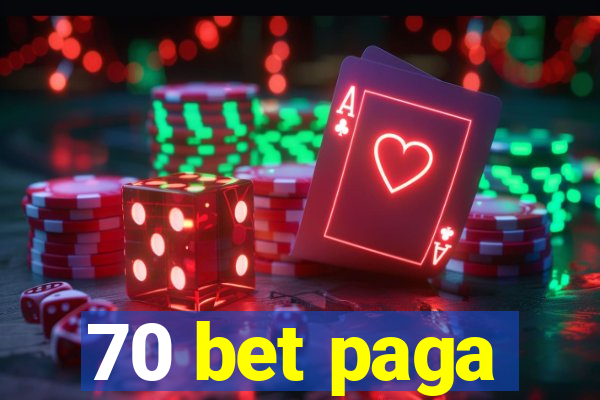 70 bet paga