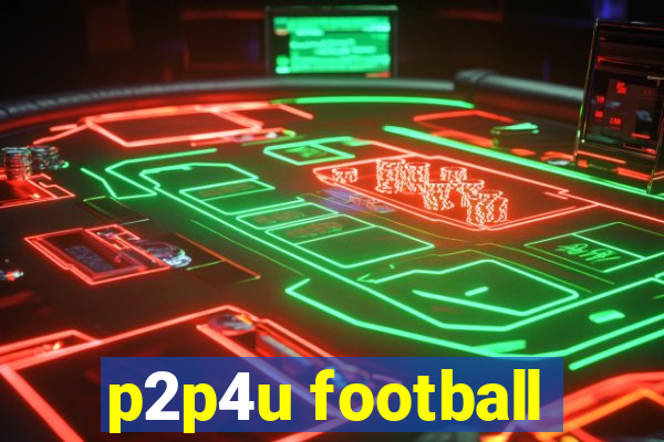 p2p4u football