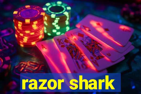 razor shark