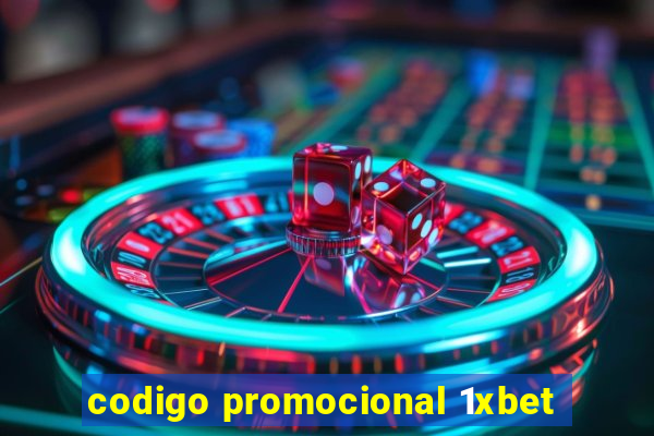 codigo promocional 1xbet