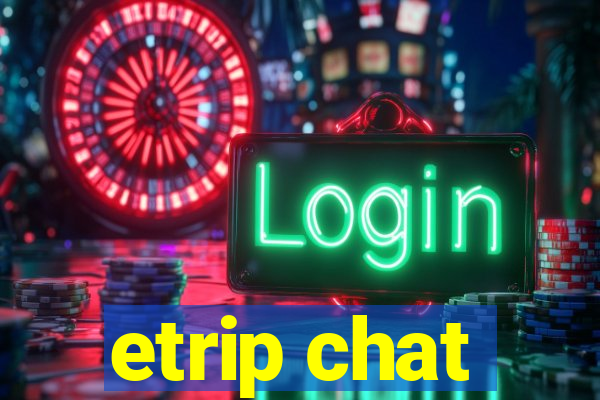 etrip chat