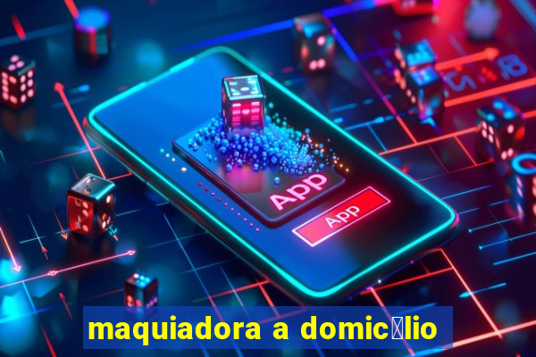 maquiadora a domic铆lio