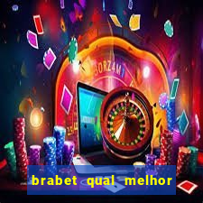 brabet qual melhor jogo para ganhar dinheiro