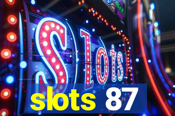 slots 87