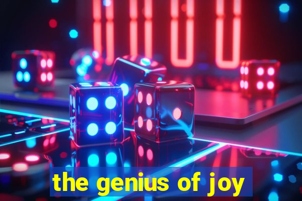 the genius of joy