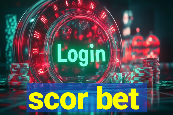 scor bet