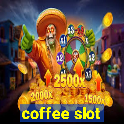 coffee slot