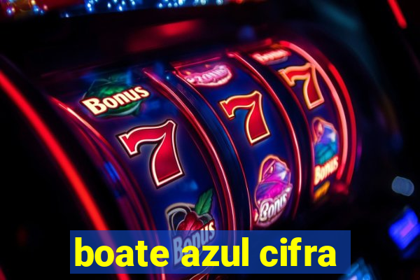 boate azul cifra