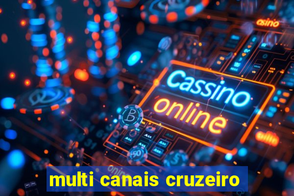 multi canais cruzeiro