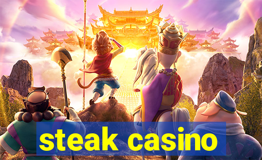 steak casino