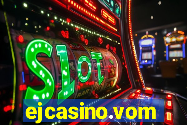 ejcasino.vom