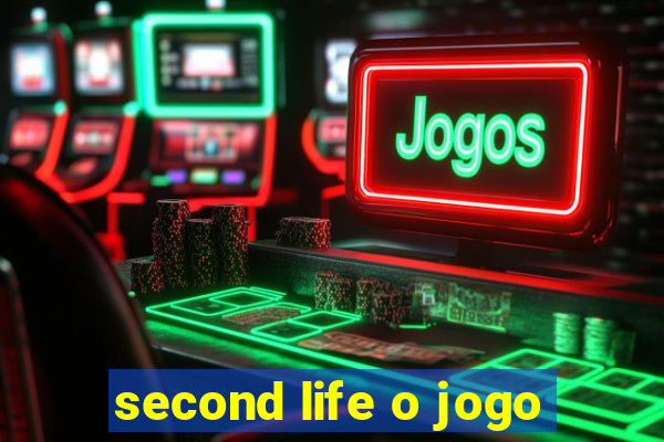 second life o jogo