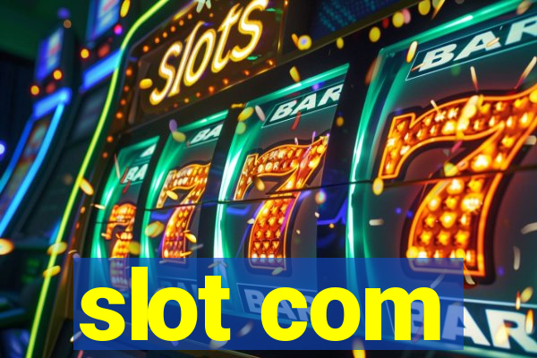 slot com