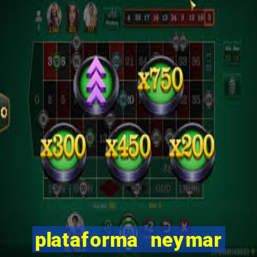 plataforma neymar jr bet é confiável