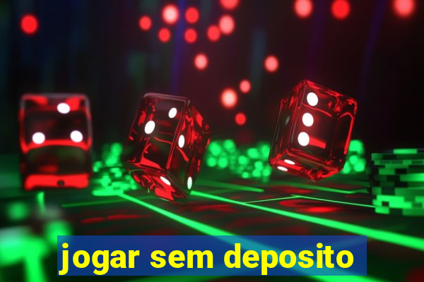 jogar sem deposito