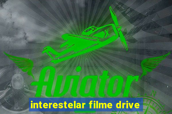 interestelar filme drive