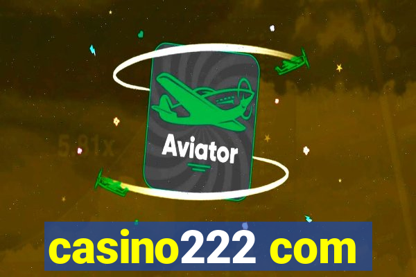 casino222 com