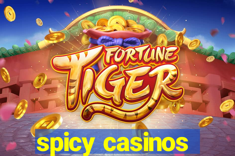 spicy casinos