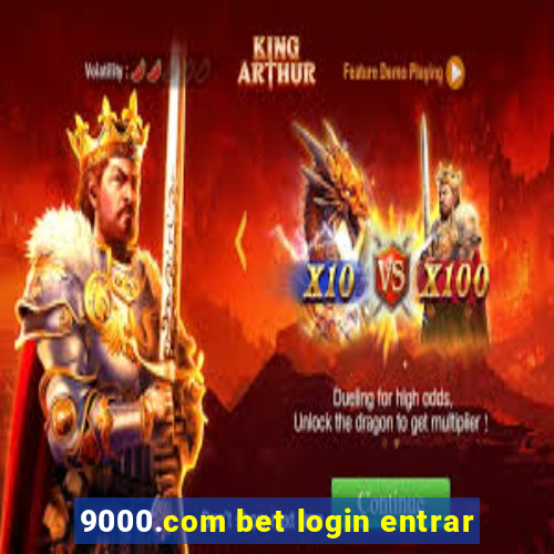 9000.com bet login entrar