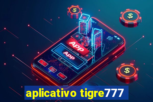 aplicativo tigre777