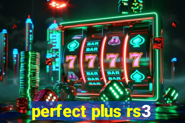 perfect plus rs3