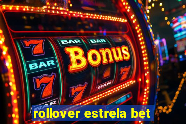 rollover estrela bet