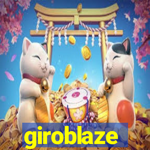 giroblaze