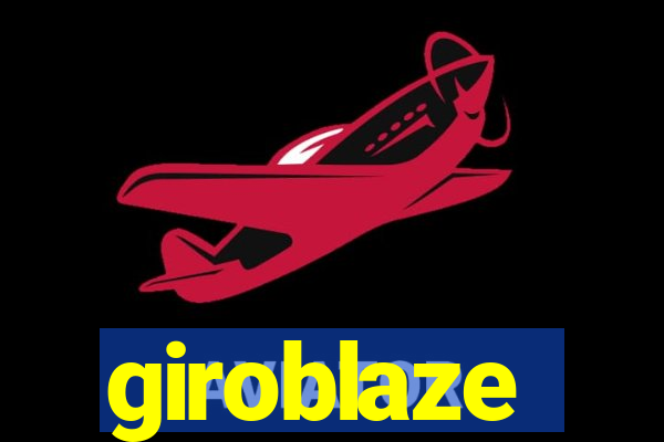 giroblaze