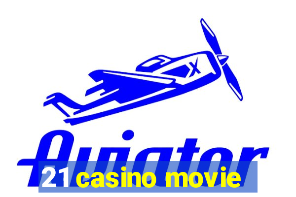 21 casino movie