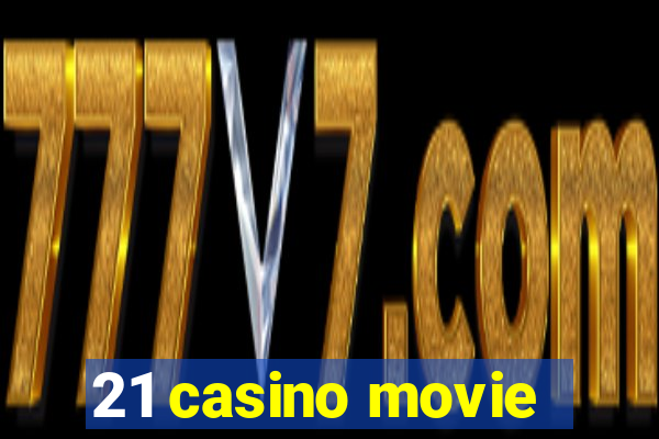 21 casino movie