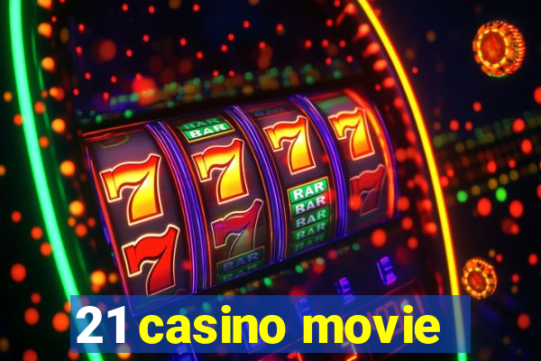 21 casino movie