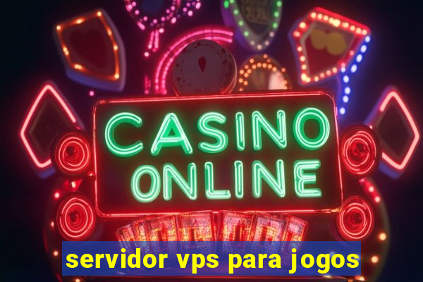 servidor vps para jogos