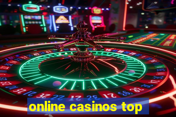 online casinos top