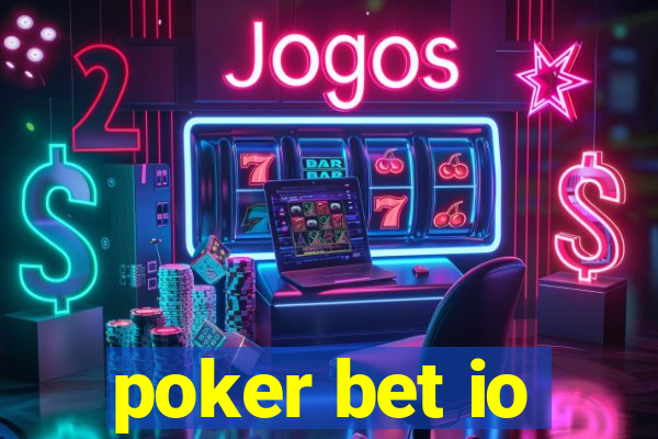 poker bet io