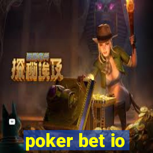 poker bet io