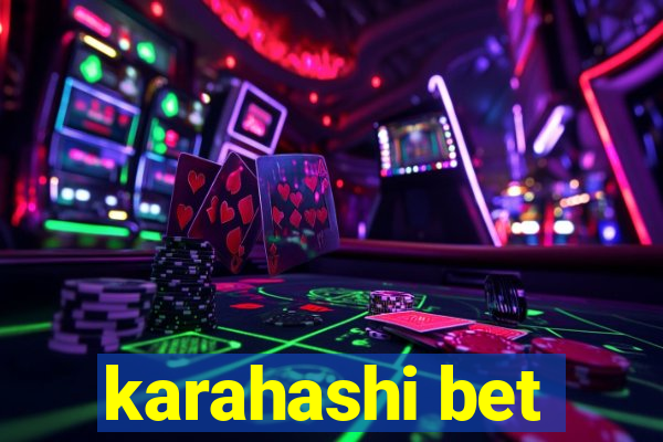 karahashi bet