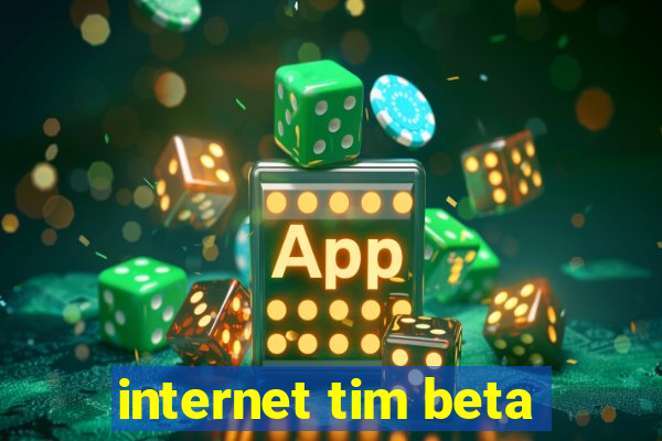 internet tim beta