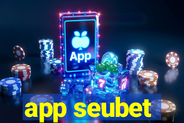 app seubet