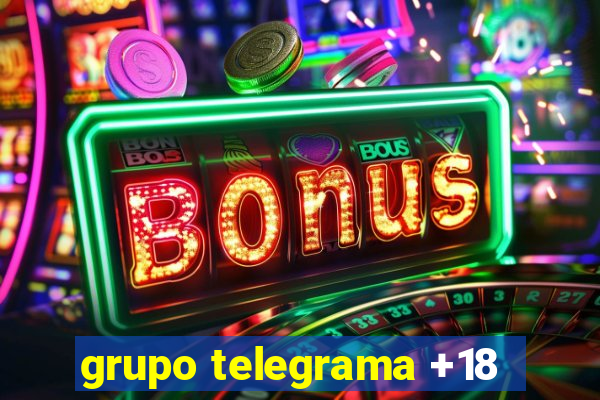 grupo telegrama +18