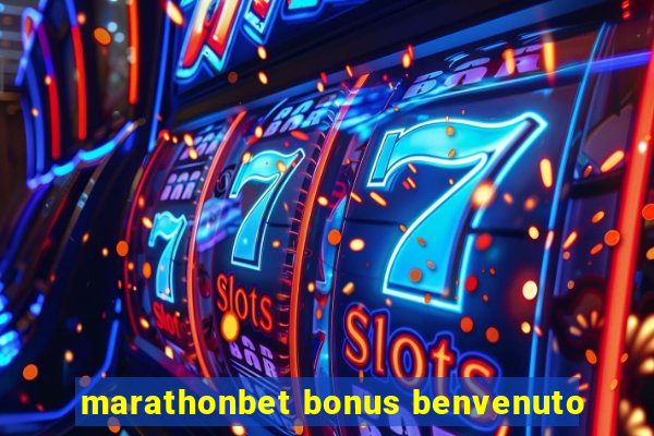 marathonbet bonus benvenuto