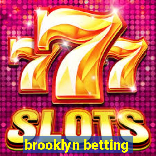 brooklyn betting