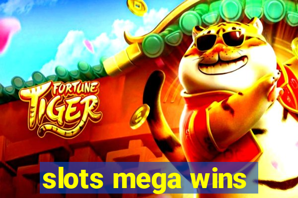 slots mega wins