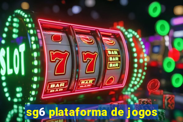 sg6 plataforma de jogos